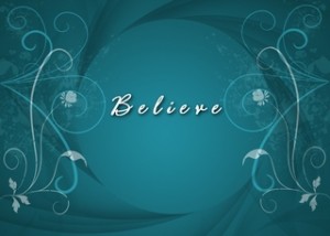 Believe - Believe - Believe
