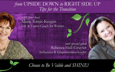 Choose to be Visible and SHINE! A Conversation with Rebecca Hall Gruyter